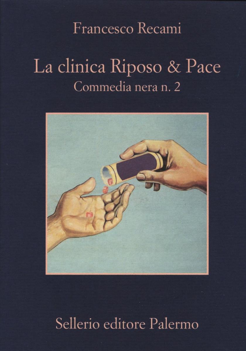La clinica Riposo & pace. Commedia nera n. 2 - Francesco Recami di /immagini/libri/La clinica Riposo & Pace.jpg